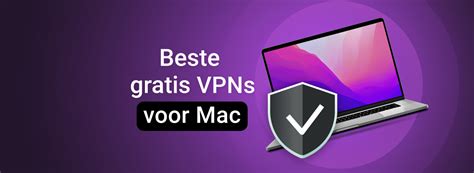 De Beste Gratis Vpn S Voor Mac In Vergelijk En Kies De Beste