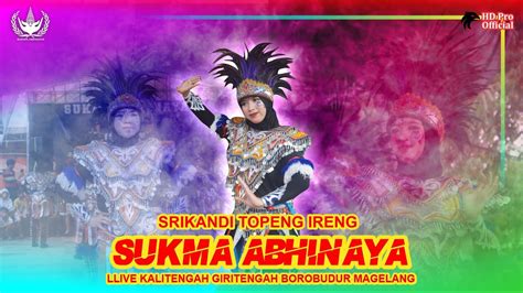 CANTIKNYA SRIKANDI SUKMA ABHINAYA MAGELANG LIVE KALITENGAH