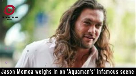 Jason Momoa Reveals Secrets Behind Aquamans Infamous Scene Exclusive