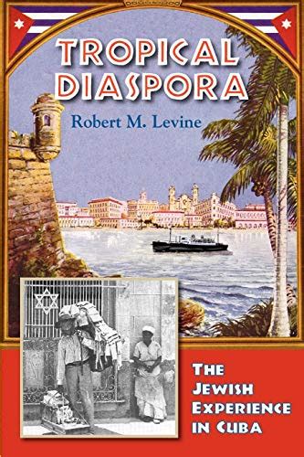 Tropical Diaspora Levine Robert M Maingot Anthony P 9781558765214