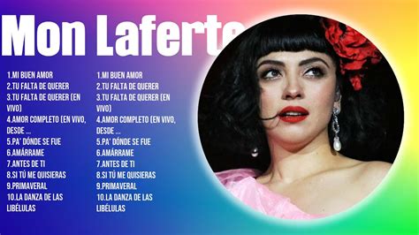 Top Hits Mon Laferte Mejor E R O S R A M A Z Z O T T I Lista De