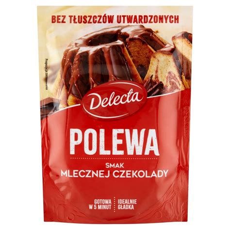 Delecta Polewa Smak Mlecznej Czekolady G Zakupy Online Z Dostaw