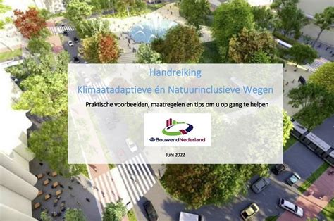 Handreiking Klimaatadaptieve En Natuurinclusieve Wegen Klimaatadaptatie