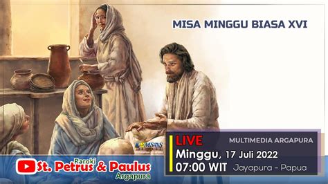 MISA HARI MINGGU BIASA XVI PAROKI ARGAPURA JAYAPURA PAPUA YouTube