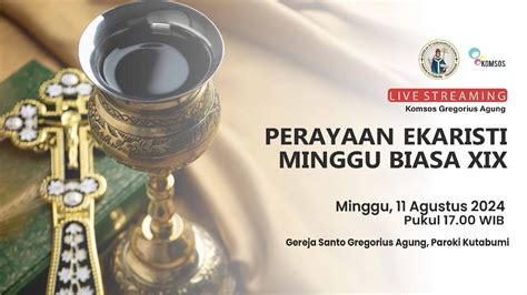 Perayaan Ekaristi Hari Minggu Biasa Xix Gereja St Gregorius Agung