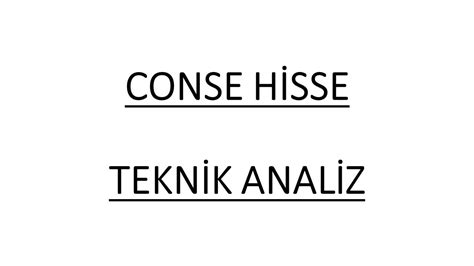 CONSE HİSSE TEKNİK ANALİZ YouTube