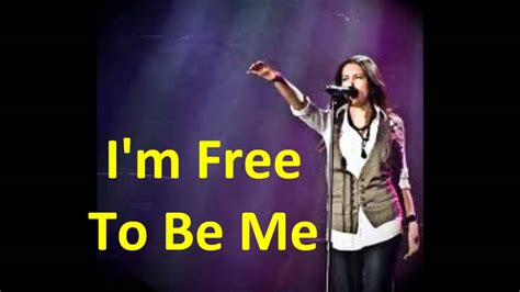 Francesca Battistelli Free To Be Me With Lyrics Youtube