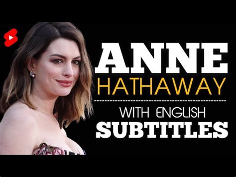 anne hathwaay with english subtitles