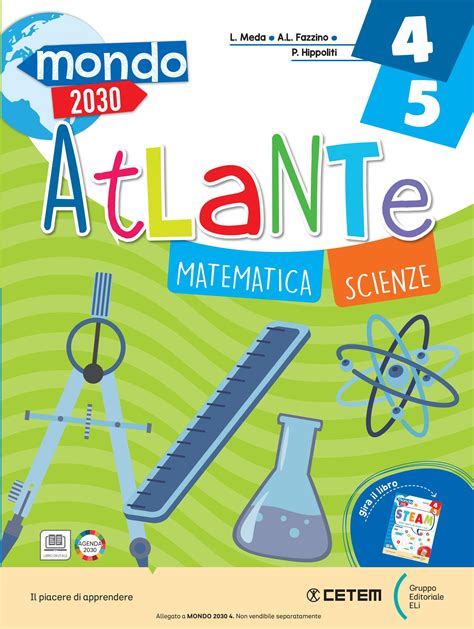 Mondo 2030 Classe 4a E 5a Atlante Di Matematica E Scienze By ELI