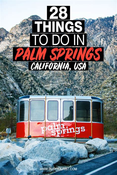 28 Best And Fun Things To Do In Palm Springs California Palm Springs