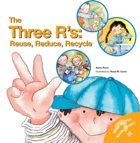 What Do You Know About Books The Three Rs Reuse Reduce Recycle