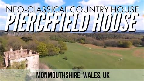 Piercefield House Monmouthshire Wales Uk Youtube