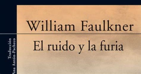 Literatura 1 El Ruido Y La Furia De William Faulkner