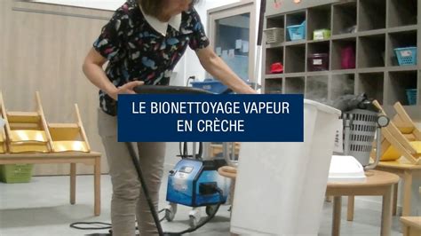 Témoignage sur l utilisation du bionettoyage à la vapeur en crèche