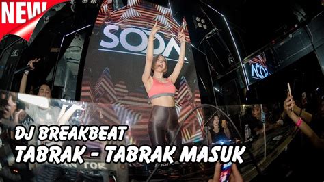 DJ VIRAL TIKTOK TABRAK TABRAK MASUK OK GAS 2 FULL BASS YouTube