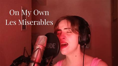 On My Own Les Misérables Cover YouTube