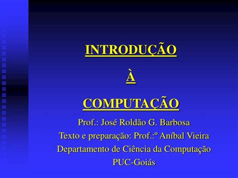 PPT INTRODUÇÃO À COMPUTAÇÃO PowerPoint Presentation free download