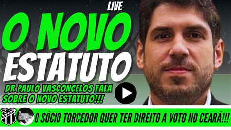 Live Novo Estatuto Do Cear S Cio Torcedor Quer Ter Direito A Votar