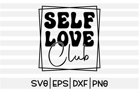 Self Love Club Svg Design Graphic By T Shirt World · Creative Fabrica