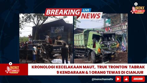 Kronologi Kecelakaan Maut Truk Tronton Tabrak Kendaraan Orang