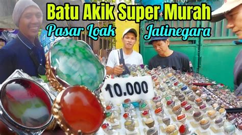 BATU AKIK Murah Meriah Di Sini Pasar Loak Jatinegara YouTube