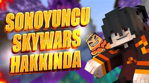 Sonoyuncu Skywars Hakkinda Minecraft Sonoyuncu Skywars Youtube