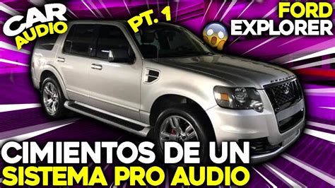 As Comienza Un Sistema Pro Audio En Esta Ford Explorer Youtube