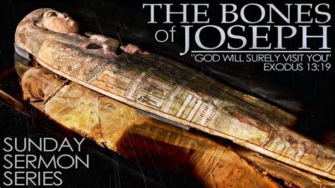 The Bones Of Joseph Part 1 Youtube