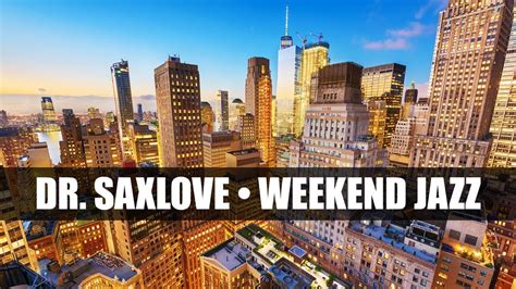 Weekend Jazz • 3 Hours Smooth Jazz Saxophone Music For Relaxing Dining