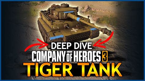 How Good Is Tiger Tank Company Of Heroes 3 Deep Dive Youtube