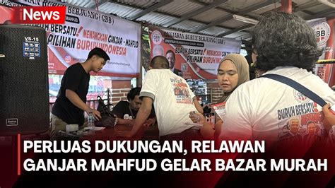 Relawan Ganjar Mahfud Gelar Kegiatan Bazar Murah Di Jakarta INews