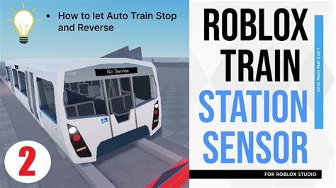 Roblox Tutorial For Train Game Creation Part 2 Station Sensor Stop