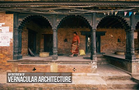 An Overview Of Vernacular Architecture Rtf Rethinking The Future