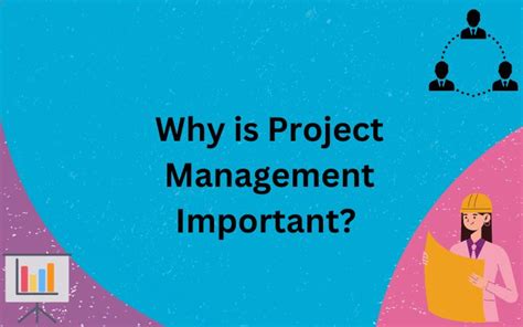 Why Is Project Management Important