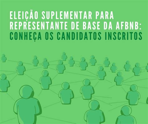 Eleição suplementar para representante de base da AFBNB conheça os