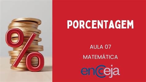 Matem Tica Encceja Aula Porcentagem Youtube