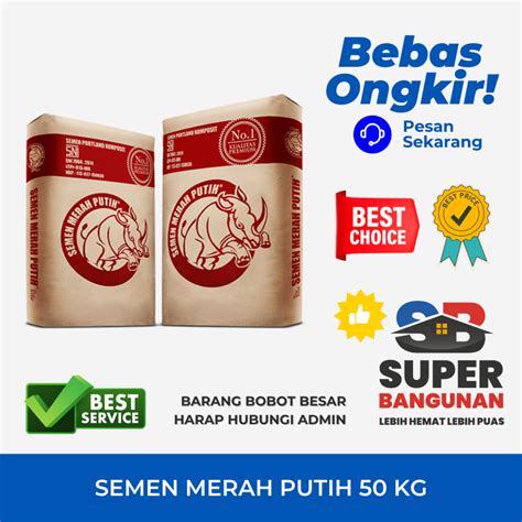 Semen Merah Putih Berkualitas Untuk Konstruksi Yang Lebih Kuat Super