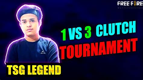 Tsg Legend 1 Vs 3 Clutch In Tournament Free Fire Esports Killer Ff Tg Delete Pahadi Gaming