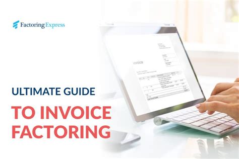 Ultimate Guide To Invoice Factoring