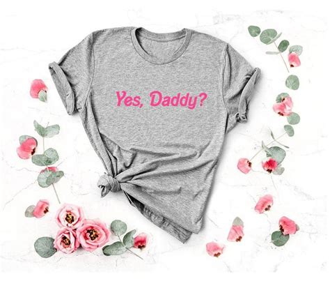 Yes Daddy Shirt Yes Daddy T Shirt DDLG Tee Kylie Jenner Etsy