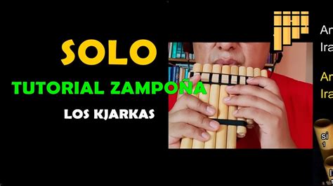 Solo Tutorial Zampo A Los Kjarkas Youtube