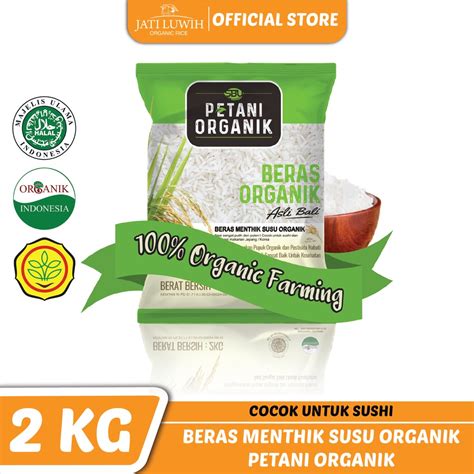 Jual Beras Menthik Susu Petani Organik Kg Cocok Untuk Sushi Shopee