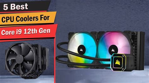 Top 5 Best CPU Coolers For Core i9 12th Gen Processor | Best, Processor ...