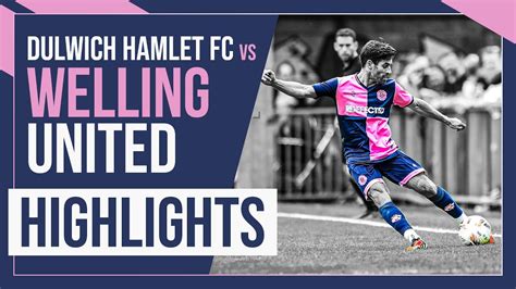 HAMLET HIGHLIGHTS Dulwich Hamlet Vs Welling United National League