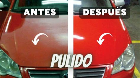 C Mo Pulir Tu Auto Sin Experiencia Previa Paso A Paso Youtube