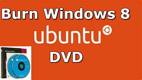 How To Burn Windows Dvd On Ubuntu Youtube