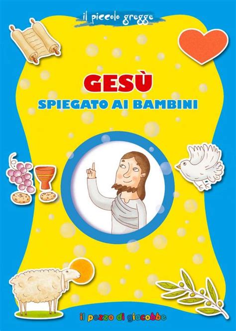 Ges Spiegato Ai Bambini Il Pozzo Di Giacobbe Editore