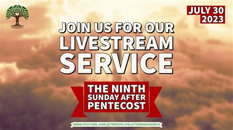 THE NINTH SUNDAY AFTER PENTECOST July 30 2023 Livestream YouTube