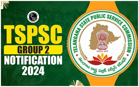 TSPSC Group 2 Notification 2024 Exam Date Eligibility Vacancy