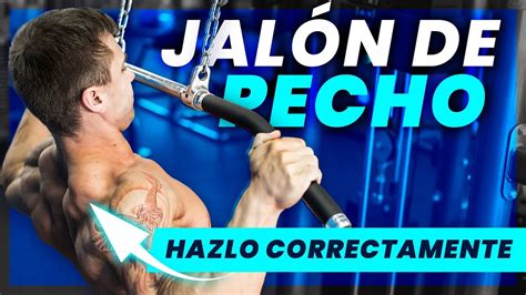 Ejercicio Top Para Espalda Enorme Jal N Al Pecho Youtube